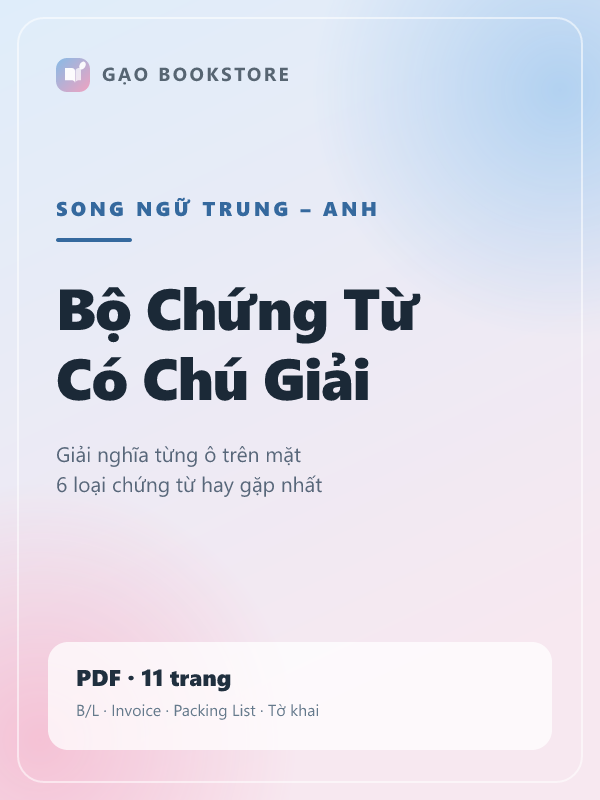 Bìa sách Bộ Chứng Từ Logistics Có Chú Giải Song Ngữ